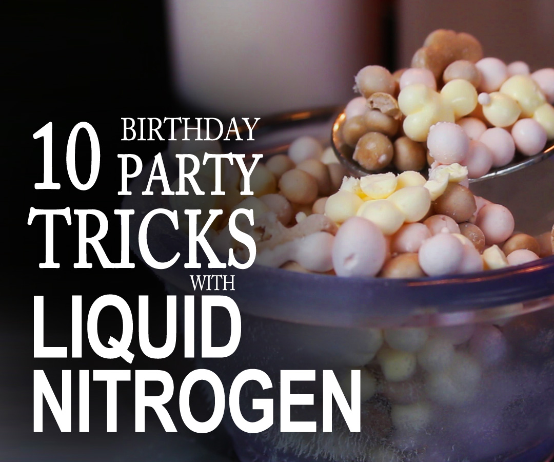 42. Liquid Nitrogen Birthday Party INSTRUCTABLES.jpg