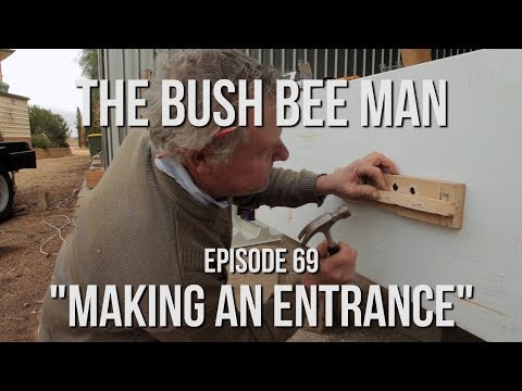 Building a Top Bar Bee Hive Using a Fridge (Part 4 of 5) - Episode 69: &amp;quot;Making an Entrance&amp;quot;