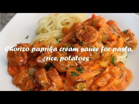 Chorizo paprika cream sauce for pasta, rice or potatoes recipe