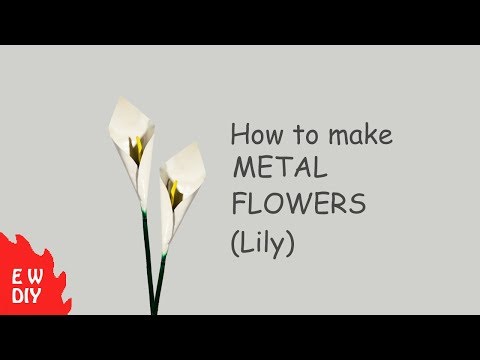 How to make Metal Flowers