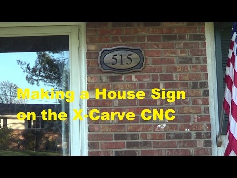 Making a House Sign on the X Carve CNC