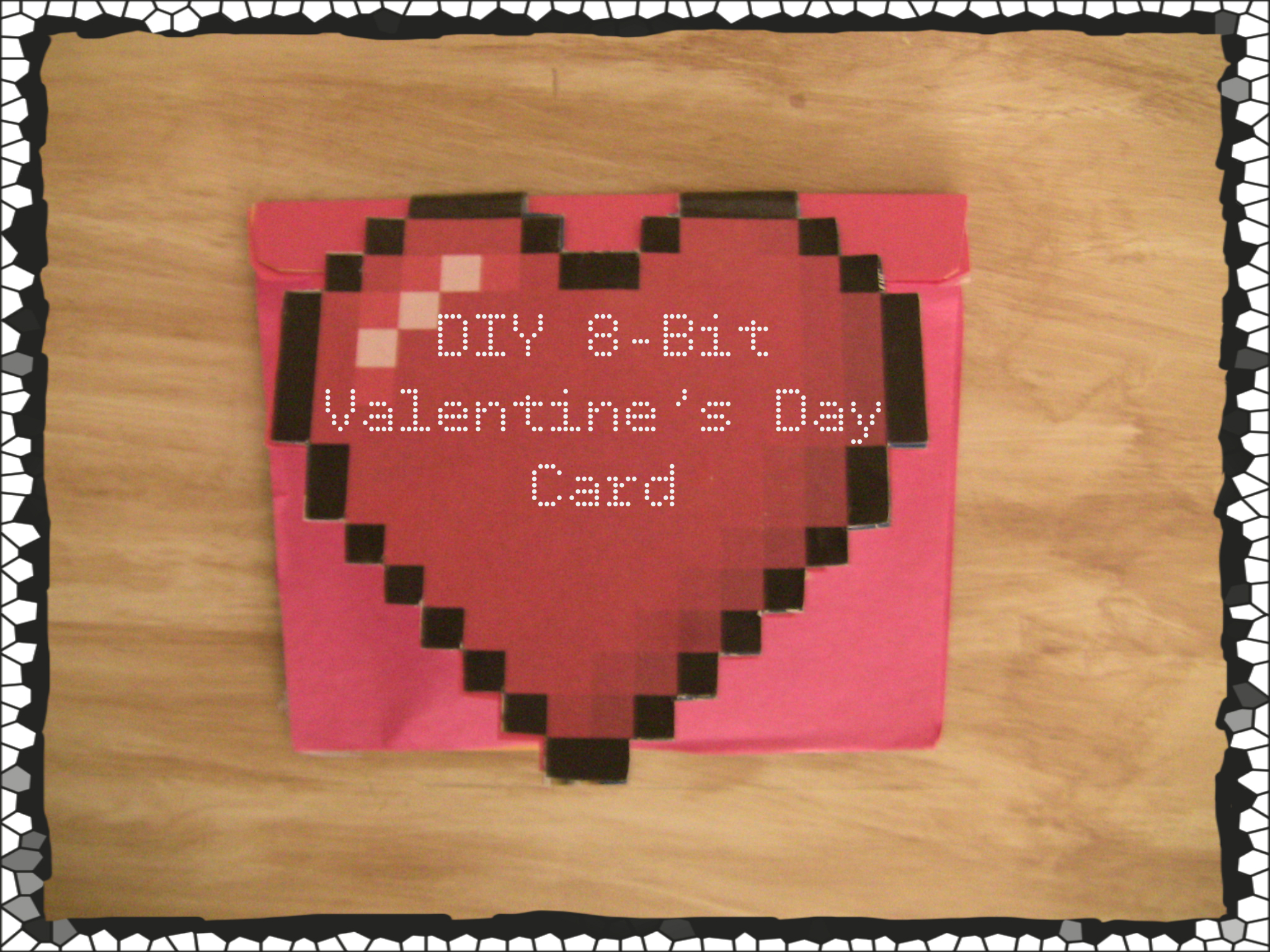 D.I.Y. 8-Bit Valentine's Day Card